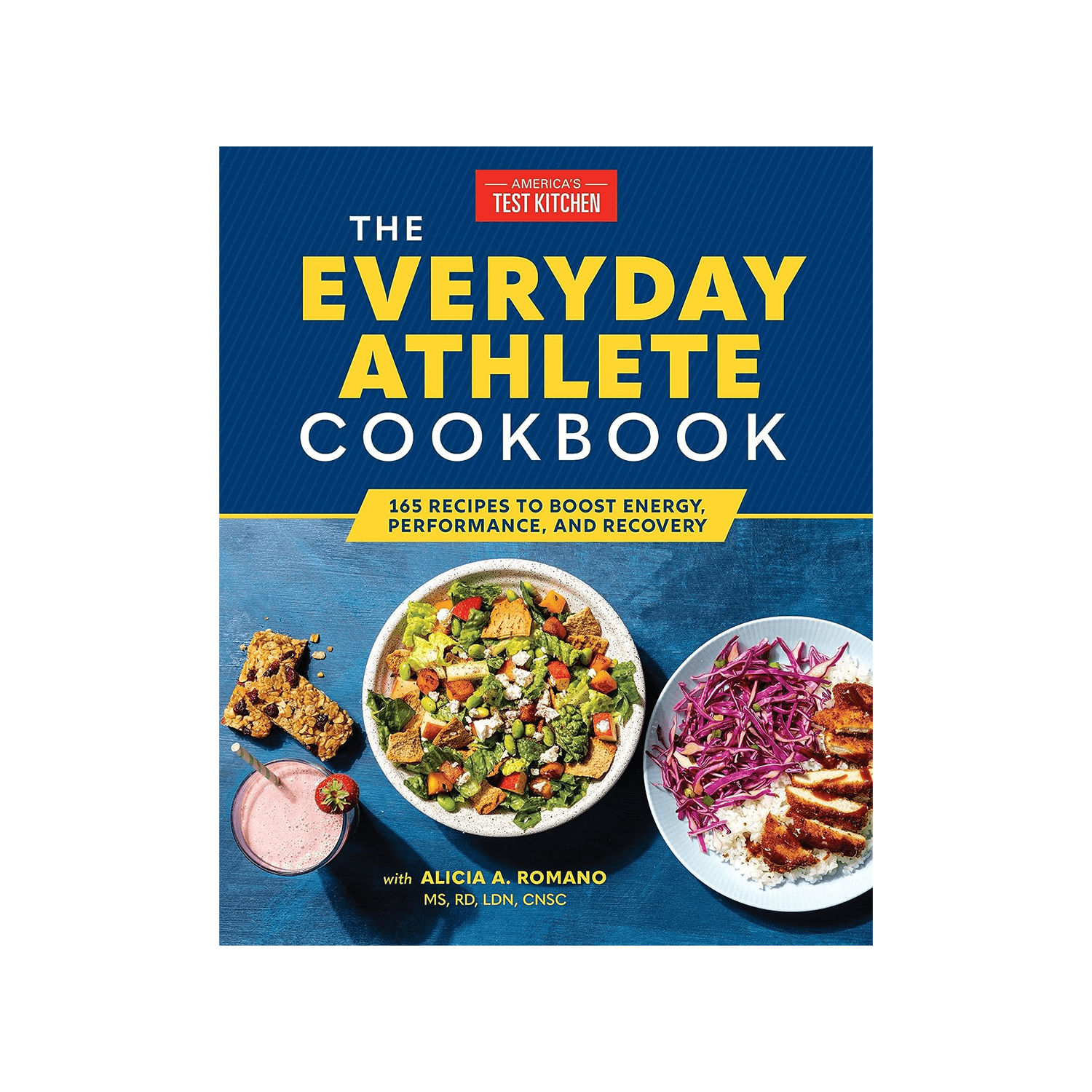 The Everyday Athlete Cookbook: 165 Recipes to Boost Energy, Performance, and Recovery